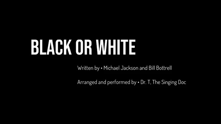 Michael Jackson Black or White acoustic cover by Dr. T, The Singing Doc