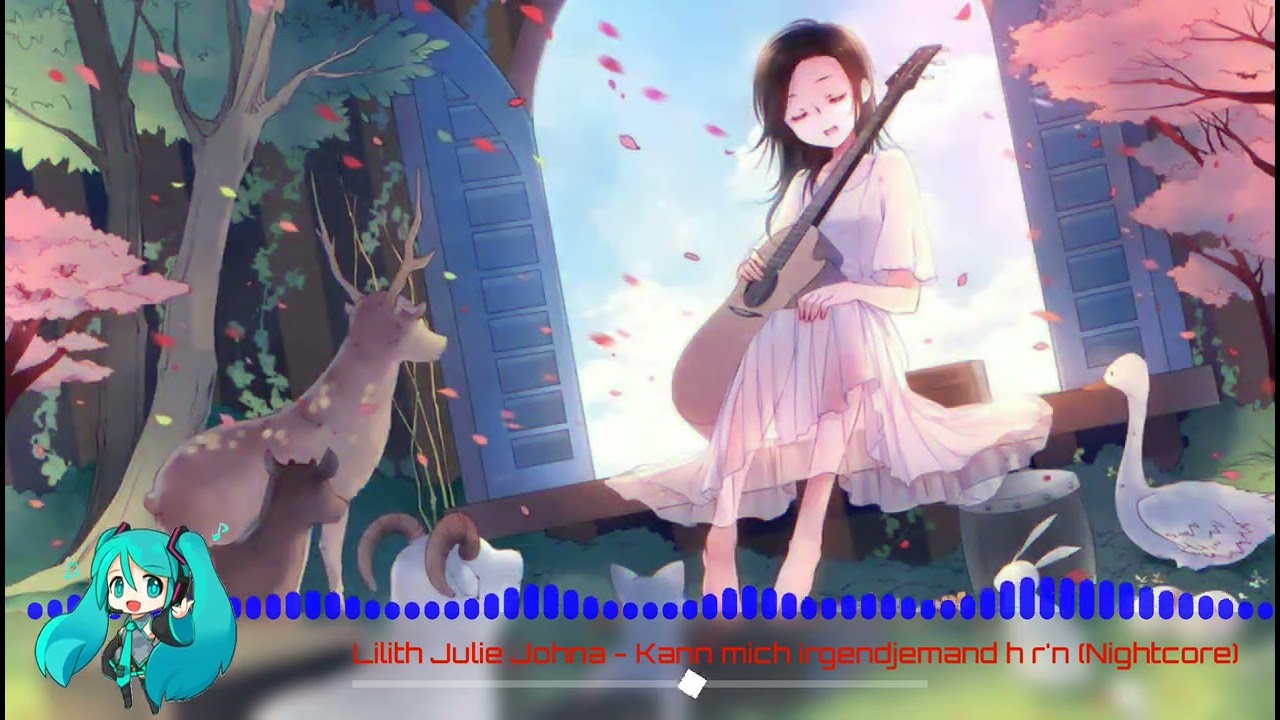 Lilith Julie Johna - Kann mich irgendjemand hör'n (Nightcore)