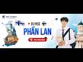 Tất cả những điều bạn cần biết về Du học Phần Lan mới nhất năm 2026 | Ant Global