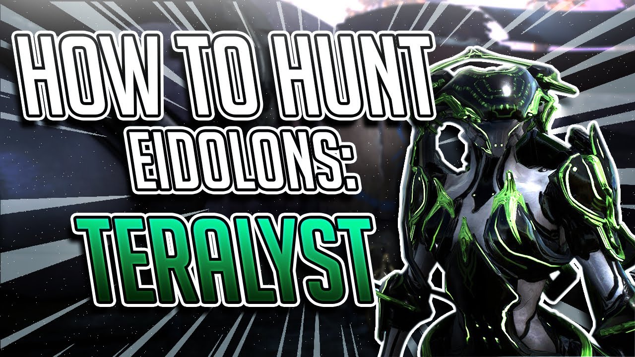 HOW TO HUNT EIDOLONS: TERALYST (Warframe) - YouTube