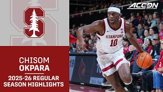 Stanford F Chisom Okpara Regular Season Highlights 202526 Acc Mens Basketball