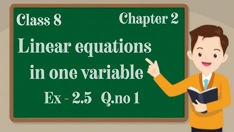 class 8 | chapter 2 | linear equations in one variable | exercise 2.5 | q. no 1