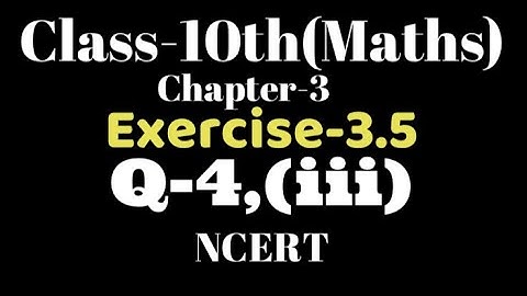 Class 10 Ex 3.5 Q4 iii maths Ncert ,chapter3 , linear equation in two variables VKS Maths x,  Ch3
