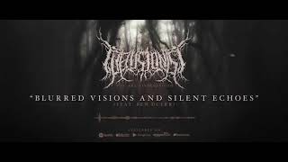 I, Delusionist - Blurred Visions And Silent Echoes (feat. Ben Duerr)