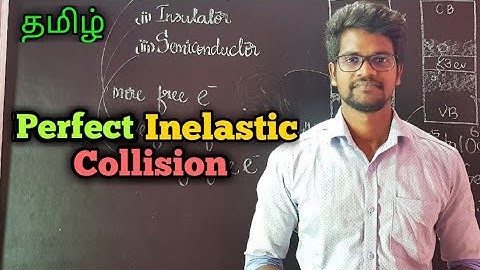 Perfect|Inelastic|Collision |Physics 11|Tamil|MurugaMP
