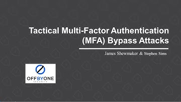 Tactical Multi-Factor Authentication (MFA) Bypass Attacks
