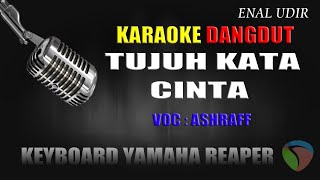Karaoke Dangdut Tujuh Kata Cinta - Ashraff| cover dangdut terbaru