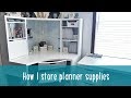 How I Store Planner Supplies