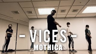 VICES - Mothica / Choreography by Takuya