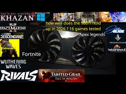 how well does the GTX 980 Ti hold up in 2026 ? 16 games tested on