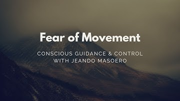 CGC #64: Fear of Movement– with Jeando Masoero