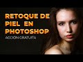 Retoque de Piel Impecable en Photoshop ¡Solo 1 Minuto! - Acción Gratuita