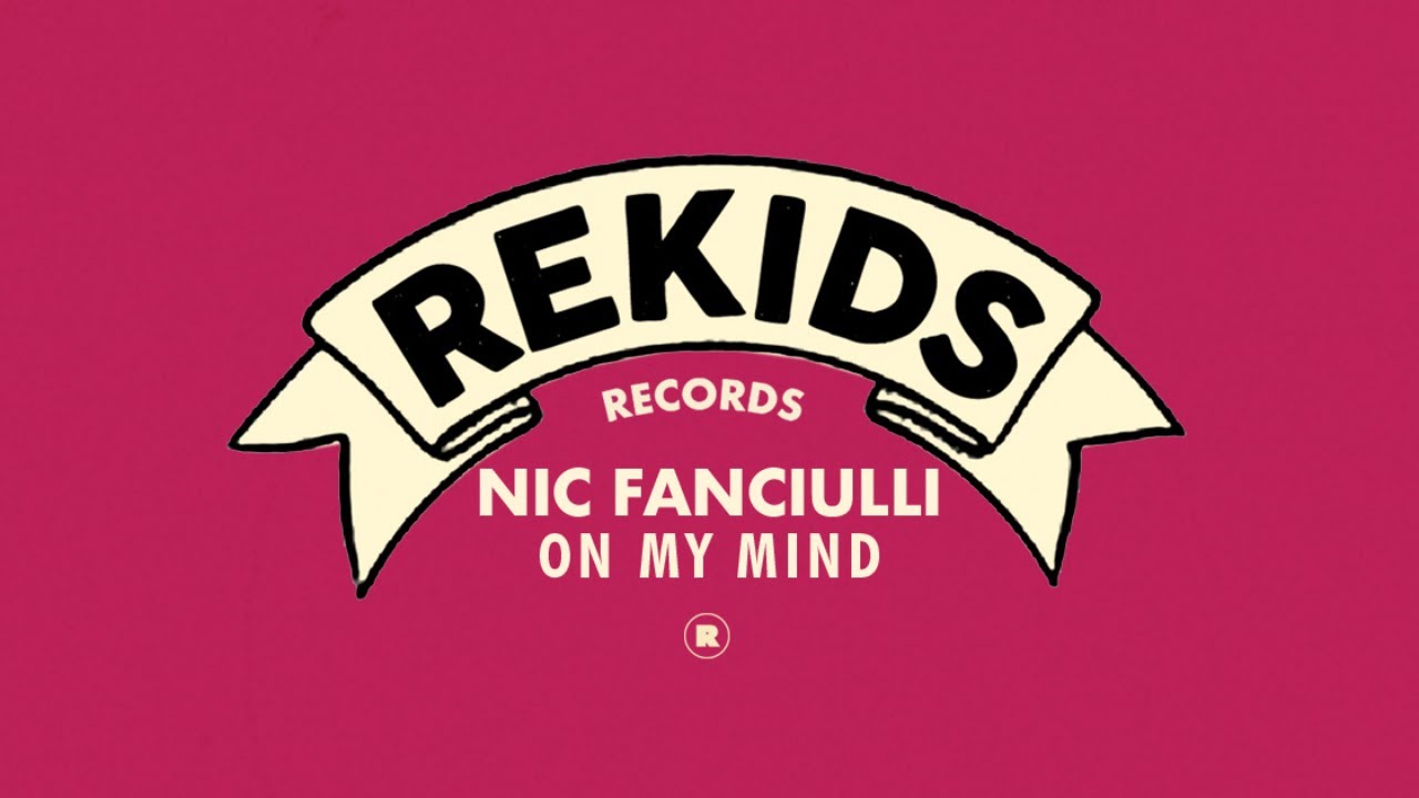 Nic Fanciulli - On My Mind