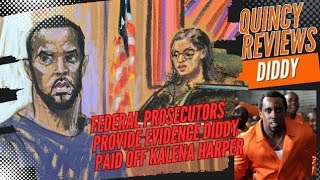 Diddy Paid Off Kalena Harper Federal Prosecutors Provide Evidence Quincy Reviews