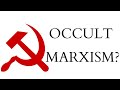 Did the occult influence karl marx and early communism