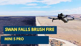 Brush Fire at Swan Falls Road | Dedication Point | DJI Mini 5 Pro