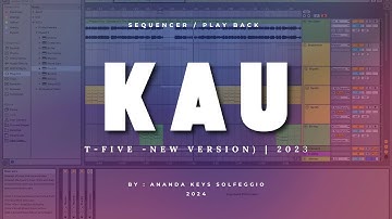 T-Five - Kau (New Version) | 2023 Official Sequencer Live