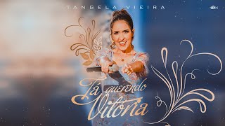 Tangela Vieira - Tá Querendo Vitória Clipe Oficial