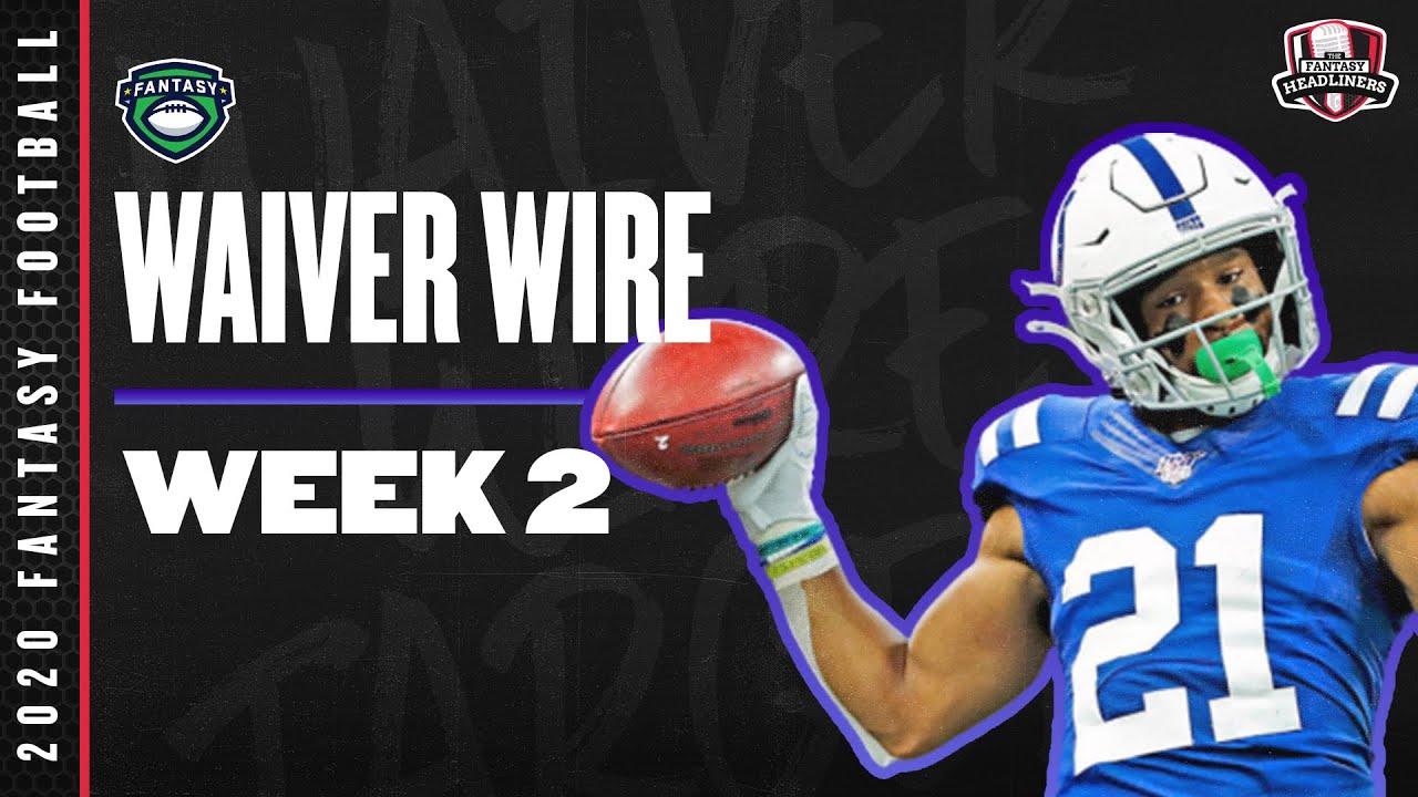 2020 Fantasy Football Rankings Week 2 Top Waiver Wire Players To Target Fantasy Football Advice Youtube