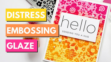 Distress Embossing Glaze Background