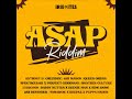 ASAP Riddim Mix (2022) Anthony B,Chezidek,Jah Mason,Lyricson,Beenie Man,KingKong,Perfect,Spectacular