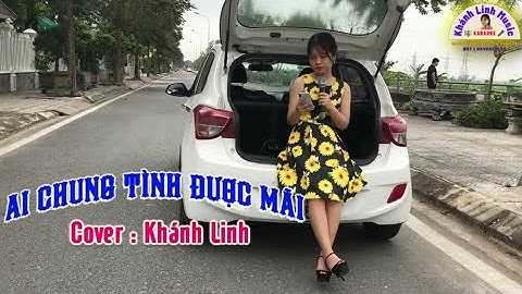 Cộng Đồng Mạng Phát Sốt Khi Nghe Giọng Bé Hát | Ai Chung Tình Được Mãi | Cover Khánh Linh