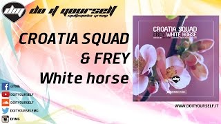 CROATIA SQUAD & FREY - White horse [Official] Resimi