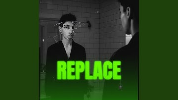 Replace