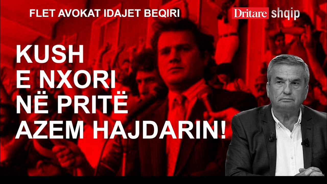 Kush e nxori në pritë Azem Hajdarin! Flet Idajet Beqiri! | Shqip nga Rudina Xhunga