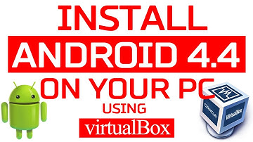 How to Install Android 4.4 on your PC using Virtualbox in Hindi