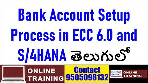 SAP S4HANA Bank Accounting|| ECC and S4HANA||Bank Account Setup Process in ECC and S4HANA ||తెలుగులో