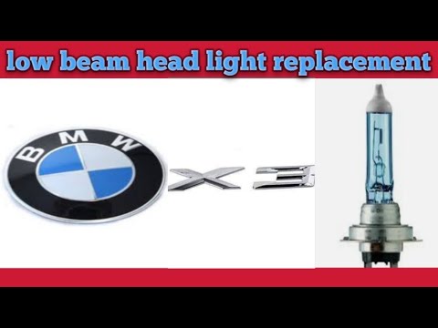 how to replace low beam head light 2009 through 2017 bmw x3 second