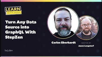 Turn Any Data Source into GraphQL With StepZen (with Carlos Eberhardt) — Learn With Jason
