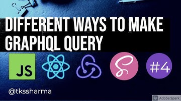 React JS Different ways to make Graphql Query #03