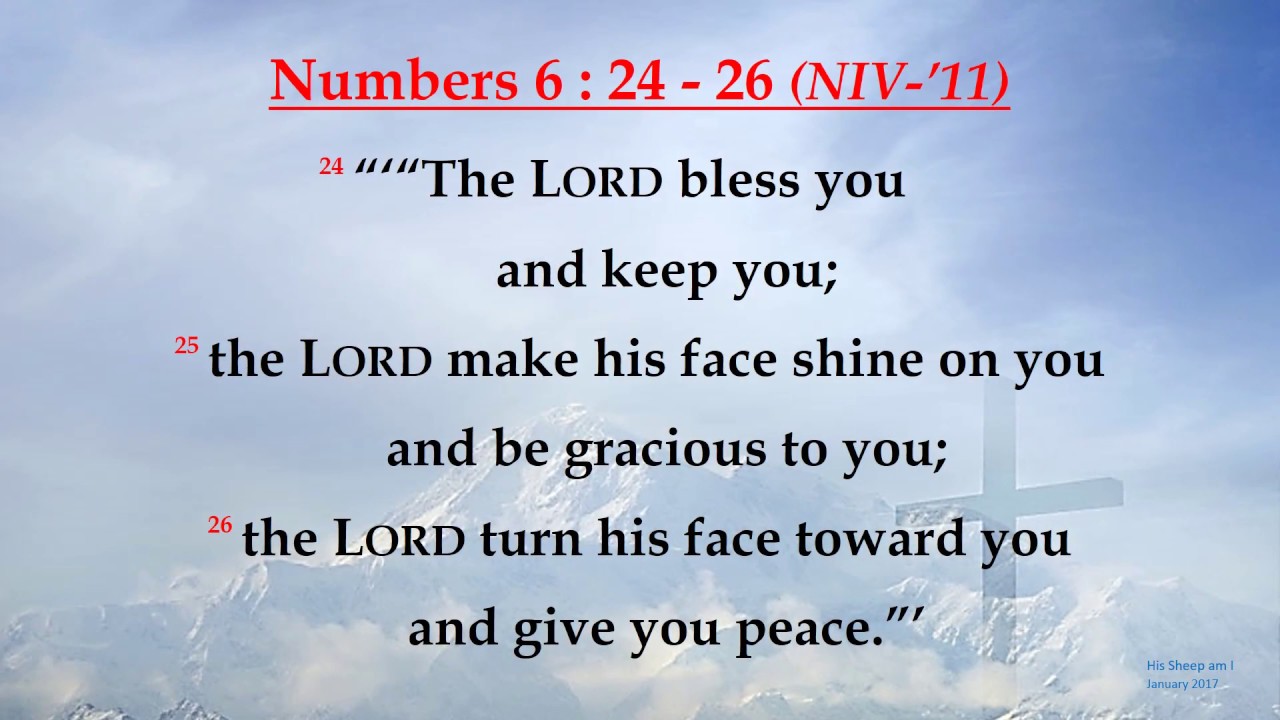  Numbers 6:24-26 - The Lord bless you and keep you; the