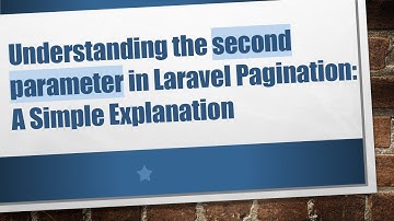 Understanding the second parameter in Laravel Pagination: A Simple Explanation