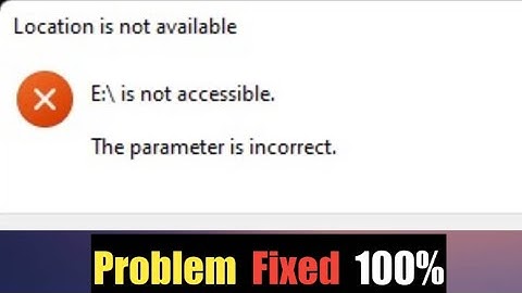 How To Fix The Parameter is Incorrect Error on External Hard Drive/Disk | 100% Working | 2025