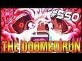 The Doomed Run - The Binding Of Isaac: Afterbirth+ #550