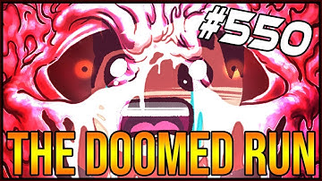 The Doomed Run - The Binding Of Isaac: Afterbirth+ #550