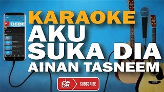 Karaoke Ainan Tasneem - Aku Suka Dia