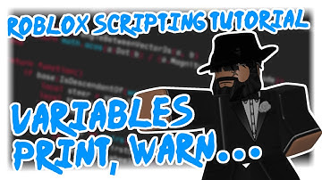 Variables, Print & Warning... | ROBLOX Lua Scripting Tutorial #2