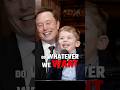 Elon Musk: Mini Me You Complete Me❤️🔥 #elonmusk #father #billionaire #bond #love #yt #shorts