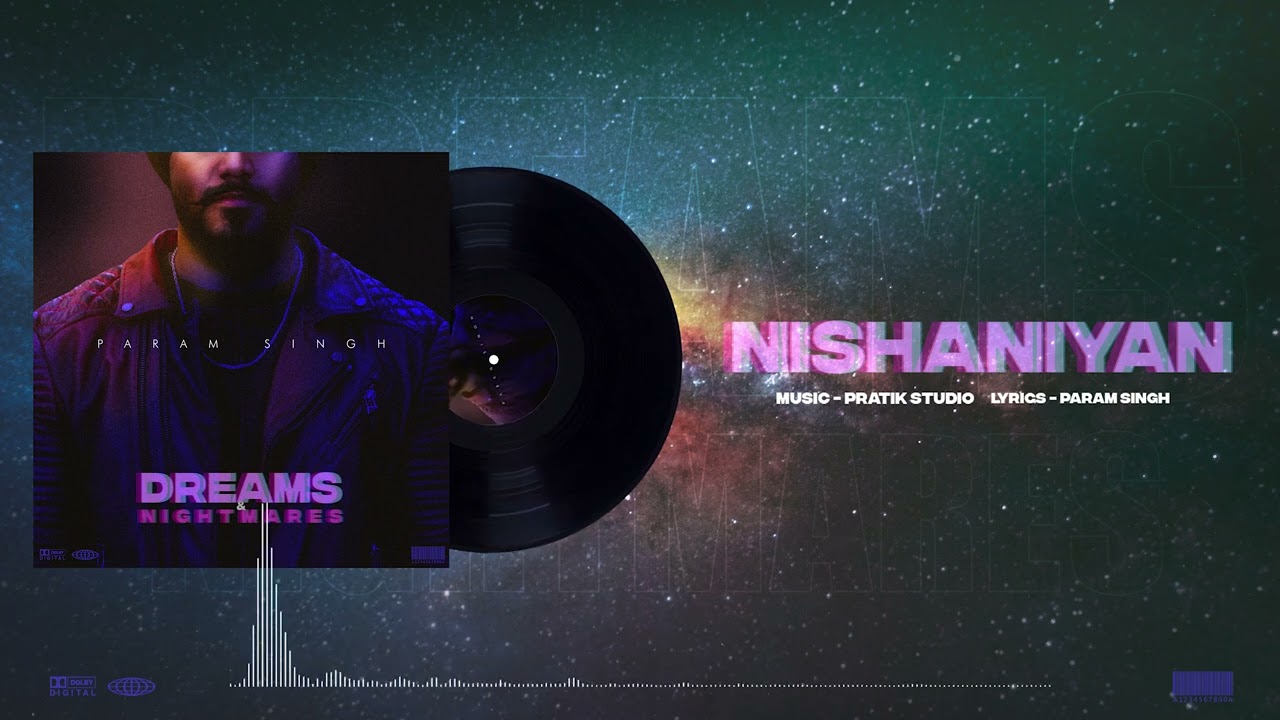 在 YouTube 上观看 NISHANIYAN (Official AUDIO) Param Singh | Album: Dreams and Nightmares | Punjabi songs 2022