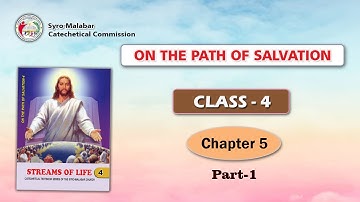 ON THE PATH OF SALVATION | CLASS 4 | CHAPTER 5 | PART 1| Syro-Malabar
