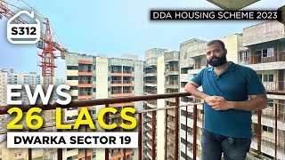 DDA Housing Scheme 2023 | LATEST DDA LIG Flats in Dwarka Sector 19B | DDA EWS FLATS | BRS SHOW S312
