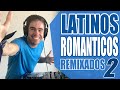 Latinos Romanticos Remixados #2 - Nico Vallorani DJ