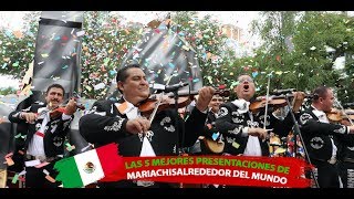 LAS 5 MEJORES PRESENTACIONES DE MARIACHIS ALREDEDOR DEL MUNDO