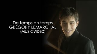 Grégory Lemarchal - De temps en temps HD
