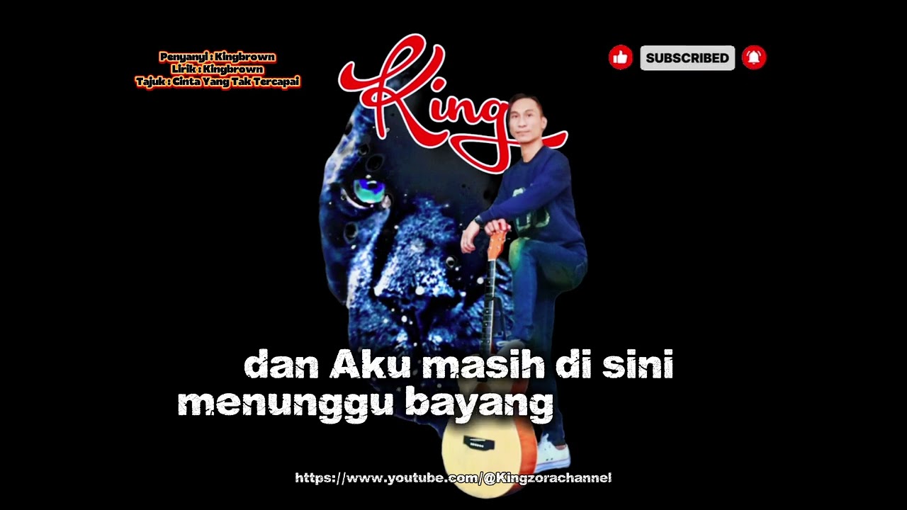 CINTA YANG TAK TERCAPAI KARAOKE VERSION KINGBROWN