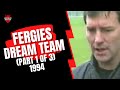 Fergie's Dream Team 1994 (Part 1/3)